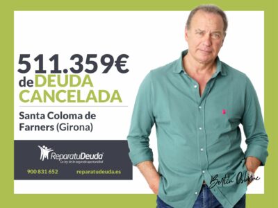 Repara tu Deuda cancela 511.359€ en Santa Coloma de Farners (Girona) con la Ley de Segunda Oportunidad