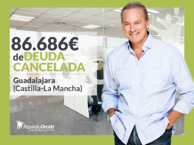 Repara tu Deuda cancela 86.686€ en Guadalajara (Castilla-La Mancha) con la Ley de Segunda Oportunidad