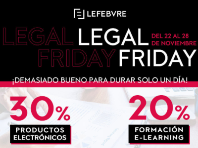 Llega el Legal Friday de Lefebvre con descuentos del 30% en electrónica y del 20% en Formación «e-learning»