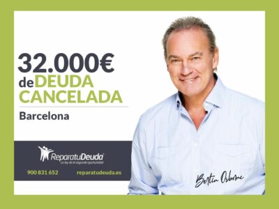 Repara tu Deuda Abogados cancela 32.000€ en Barcelona (Catalunya) con la Ley de Segunda Oportunidad